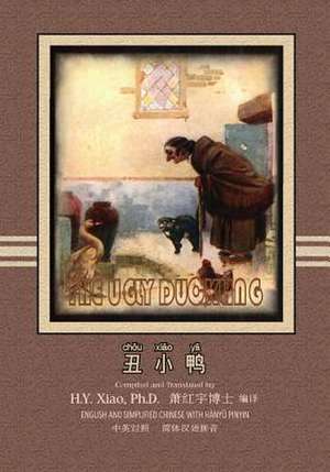 The Ugly Duckling (Simplified Chinese) de H. y. Xiao Phd