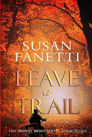 Leave a Trail de Susan Fanetti