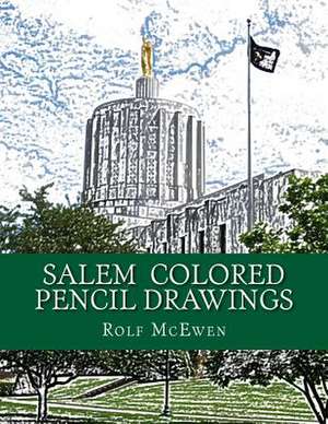 Salem Colored Pencil Drawings de Rolf McEwen