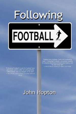 Following Football de John Hopton