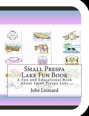 Small Prespa Lake Fun Book de Jobe Leonard