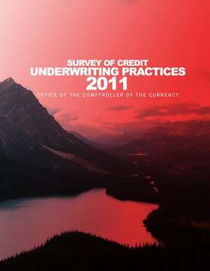 2011 Survey of Credit Underwriting Practices de Comptroller of the Currency