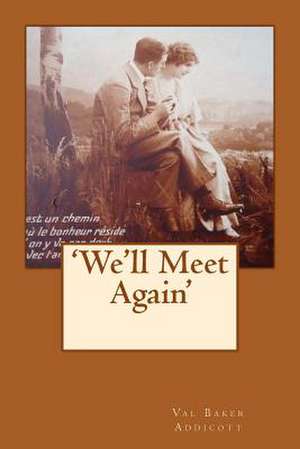 'We'll Meet Again' de Val Baker Addicott