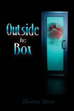 Outside the Box de Christina Marie