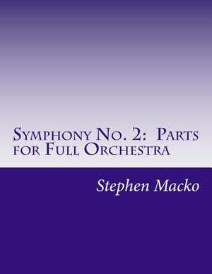 Symphony No. 2 de MR Stephen John Macko