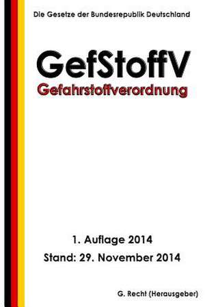 Gefahrstoffverordnung - Gefstoffv de G. Recht