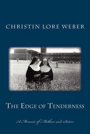 The Edge of Tenderness de Christin Lore Weber