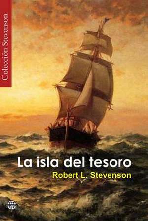 La Isla del Tesoro de Robert Louis Stevenson