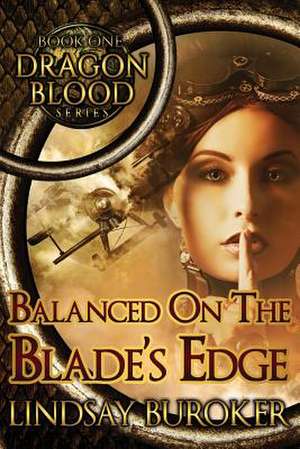 Balanced on the Blade's Edge de Lindsay A. Buroker