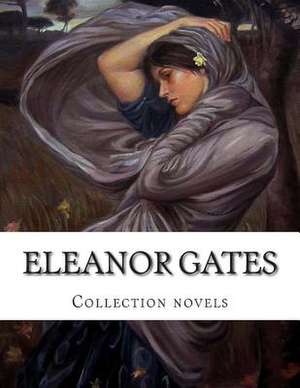 Eleanor Gates, Collection Novels de Eleanor Gates