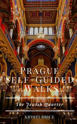 Prague Self-Guided Walks de Krysti Brice