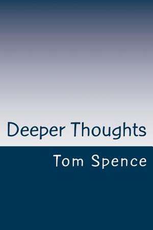 Deeper Thoughts de Tom Spence