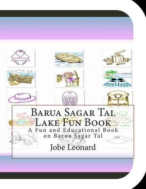 Barua Sagar Tal Lake Fun Book de Jobe Leonard