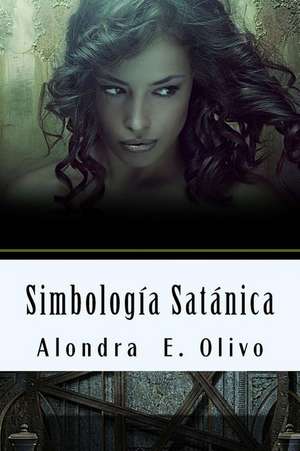 Simbologia Satantica de Alondra E. Olivo