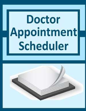 Doctor Appointment Scheduler de Frances P. Robinson