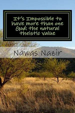 It's Impossible to Have More Than One God de Nawas Nazir