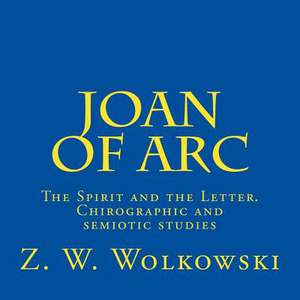 Joan of Arc de Z. W. Wolkowski