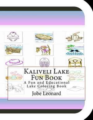 Kaliveli Lake Fun Book de Jobe Leonard