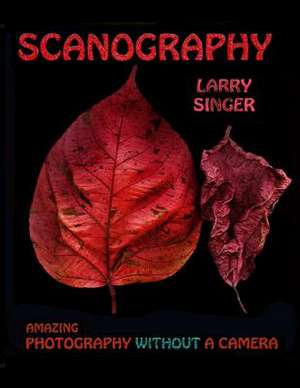 Scanography de Larry Singer