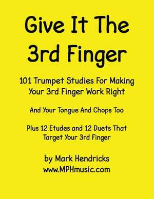 Give It the 3rd Finger de Mark Hendricks