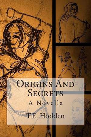 Origins and Secrets de T. E. Hodden