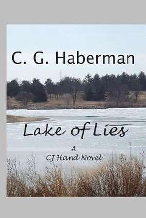 Lake of Lies de C. G. Haberman