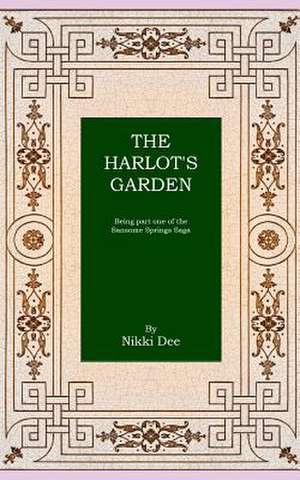 The Harlot's Garden de Nikki Dee