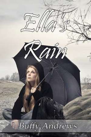 Ella's Rain de Buffy Andrews