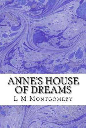 Anne?s House of Dreams de L. M. Montgomery