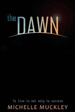 The Dawn de Mrs Michelle L. Muckley