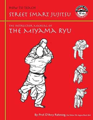 How to Teach Street Smart Jujitsu de D'Arcy Rahming