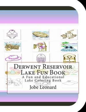 Derwent Reservoir Lake Fun Book de Jobe Leonard