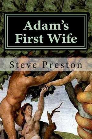 Adam's First Wife de Steve Preston