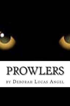 Prowlers de MS Deborah Lucas Angel