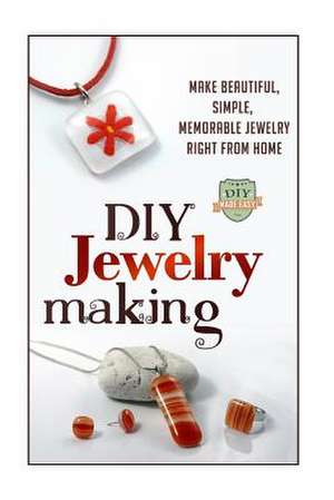 DIY Jewelry Making de Diy Made Easy