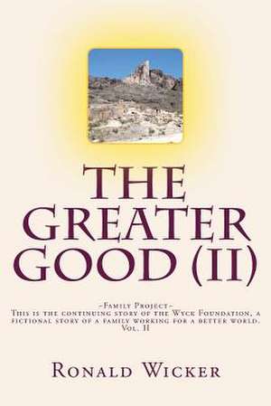 The Greater Good de Ronald Wicker