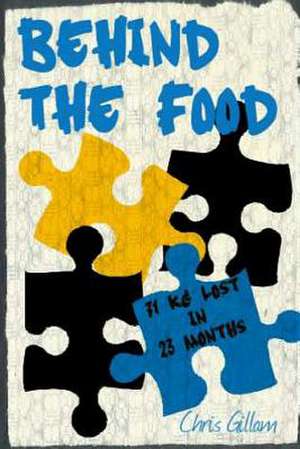 Behind the Food de Chris Gillam