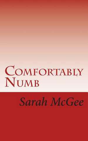 Comfortably Numb de Sarah McGee