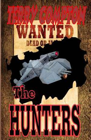 Wanted the Hunters de Terry Compton