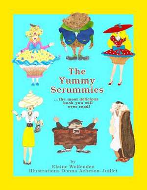 The Yummy Scrummies de Elaine Wolfenden