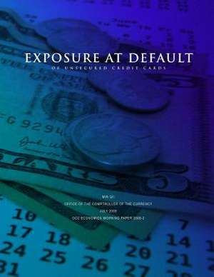 Exposure at Default of Unsecured Credit Cards de Office of the Comptroller of the Currenc