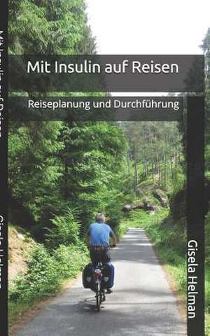 Mit Insulin Auf Reisen de Gisela Helman