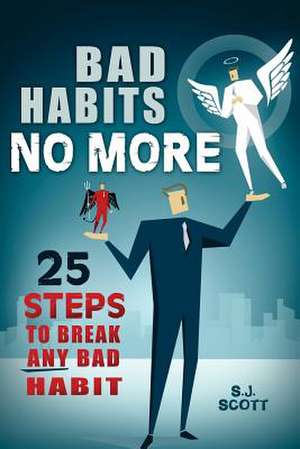 Bad Habits No More de S. J. Scott