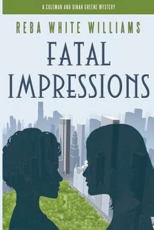 Fatal Impressions de Reba White Williams