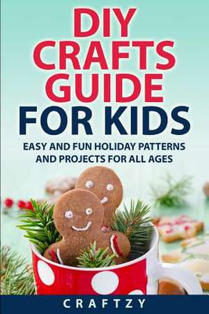 DIY Crafts Guide for Kids de Craftzy