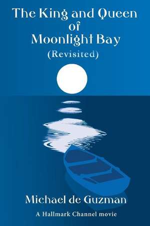 The King and Queen of Moonlight Bay (Revisited) de Michael de Guzman