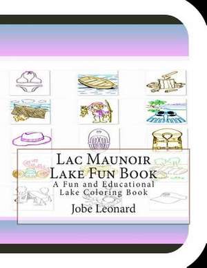 Lac Maunoir Lake Fun Book de Jobe Leonard