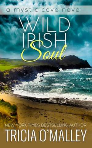 Wild Irish Soul de Tricia O'Malley