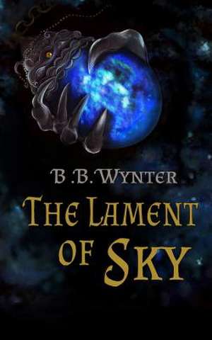 The Lament of Sky de Bb Wynter