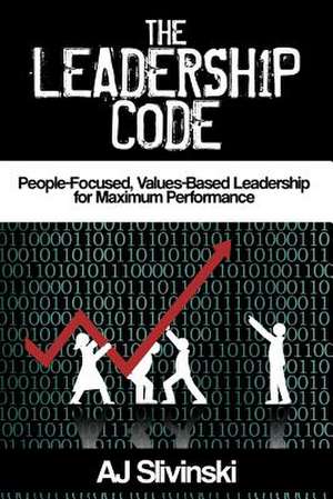 The Leadership Code de Aj Slivinski